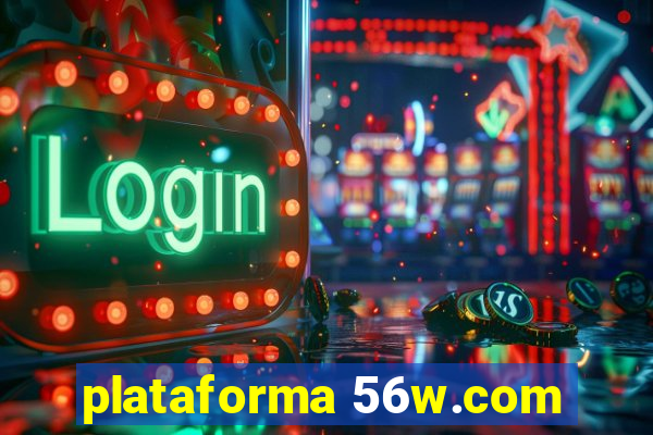 plataforma 56w.com